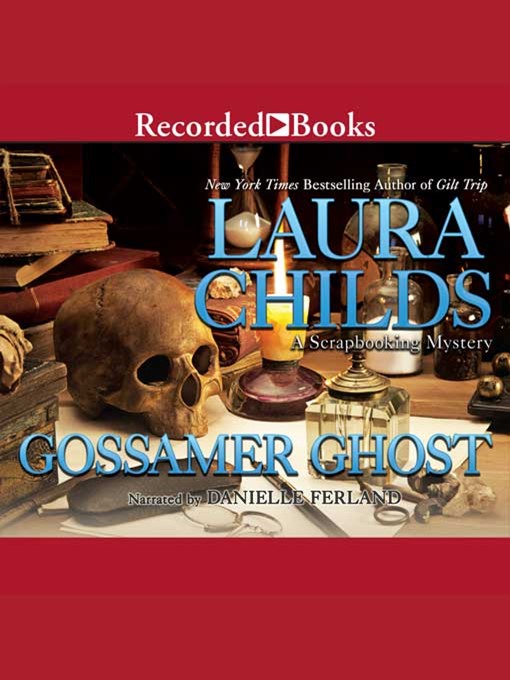 Title details for Gossamer Ghost by Laura Childs - Available